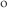 o